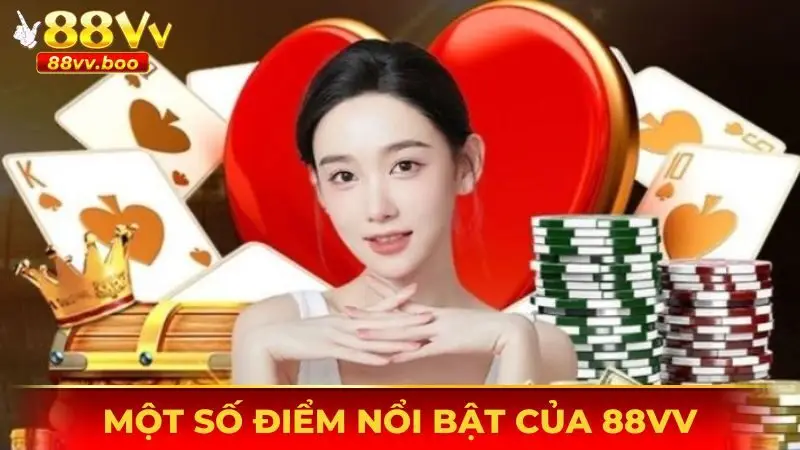 Một vài ưu điểm cần biết về thương hiệu nhà cái 88VV