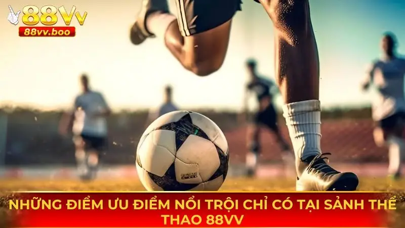 Thể Thao 88vv - Sân Chơi Đổi Thưởng Hấp Dẫn Nhất 2025 2 Những sảnh game hấp dẫn nhất có tại nền tảng thể thao 88vv